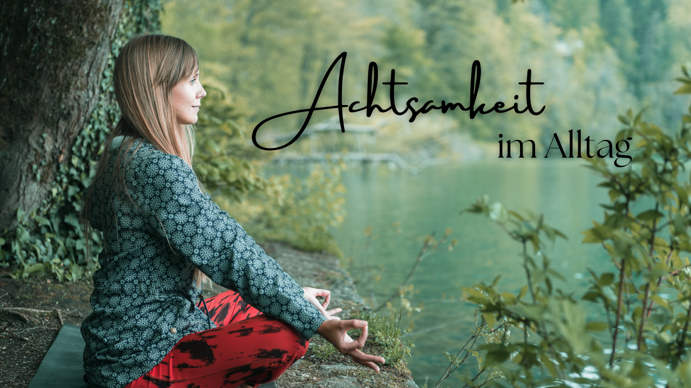 Achtsamkeit im Alltag: Ruhe finden & Energie tanken